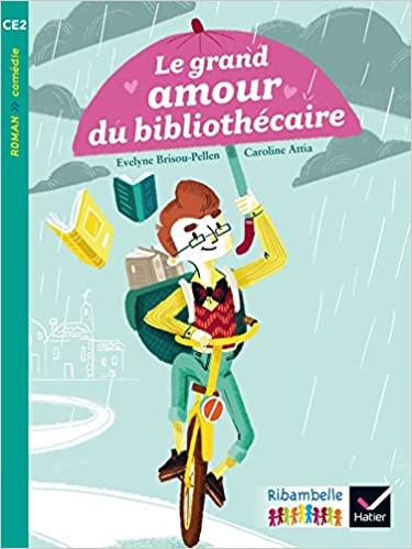 RIBAMBELLE CE2 LE GRAND AMOUR DU BIBLIOTHECAIRE
