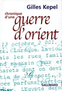CHRONIQUE D'UNE GUERRE D'ORIENT, AUTOMNE 2001