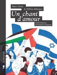 "UN CHANT D'AMOUR". LE CONFLIT ISRAELO-PALESTINIEN AU COEUR DE LA SOCIETE FRANCAISE