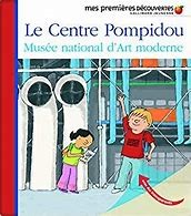 LE CENTRE POMPIDOU - MUSEE NATIONAL D'ART MODERNE