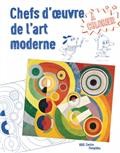CHEFS D'OEUVRE DE L'ART MODERNE A COLORIER