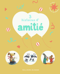 3 HISTOIRES D'AMITIE