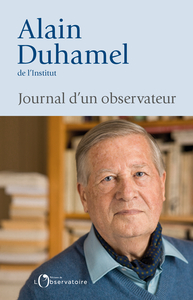 JOURNAL D UN OBSERVATEUR - ALAIN DUHAMEL