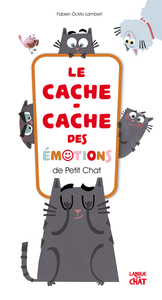 LE CACHE-CACHE DES EMOTIONS DE PETIT CHAT