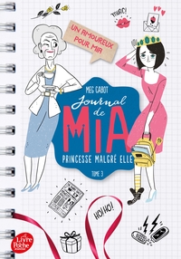 JOURNAL DE MIA, PRINCESSE MALGRE ELLE - TOME 3 - UN AMOUREUX POUR MIA