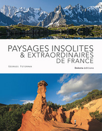PAYSAGES INSOLITES & EXTRAORDINAIRES DE FRANCE
