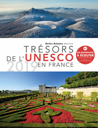TRESORS DE L'UNESCO EN FRANCE : LE PATRIMOINE 2019