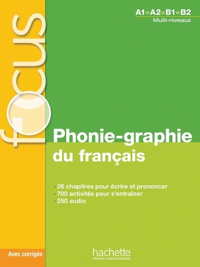 FOCUS-PHONIE-GRAPHIE DU FRANCAIS+CD AUDIO MP3+CORRIGES