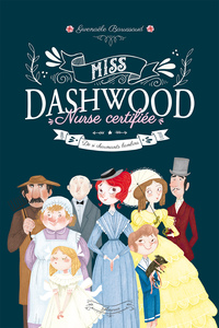 Miss Dashwood, nurse certifiée Volume 1, De si charmants bambins