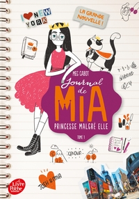 JOURNAL DE MIA, PRINCESSE MALGRE ELLE - TOME 1 - LA GRANDE NOUVELLE !