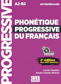 PHONETIQUE PROGRESSIVE DU FRANCAIS NIVEAU INTERMEDIAIRE + CD NE