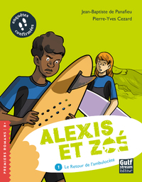 ALEXIS ET ZOE - TOME 1 LE RETOUR DE L'AMBULOCETE