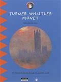Turner, Whistler, Monet for kids : an interactive journey through the painters' world