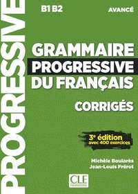 GRAMMAIRE PROGRESSIVE DU FRANCAIS NIVEAU AVANCE CORRIGES + APPLI 3EME EDITION