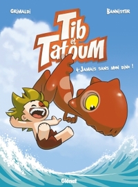 TIB & TATOUM - TOME 04 - JAMAIS SANS MON DINO !