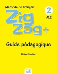 ZIGZAG PLUS NIVEAU 2 - GUIDE PEDAGOGIQUE