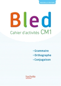 BLED CM1 - CAHIER ELEVE - EDITION 2017
