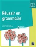 Réussir en grammaire : CE2 : programmes 2018