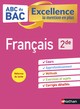 ABC du BAC Excellence Français 2de - seconde