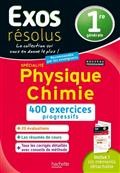 EXOS RESOLUS SPECIALITE PHYSIQUE-CHIMIE 1RE