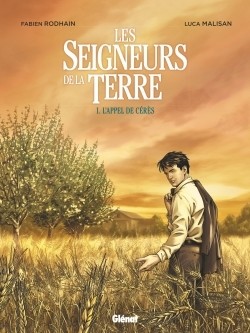 LES SEIGNEURS DE LA TERRE - TOME 01 - L'APPEL DE CERES