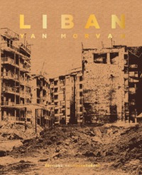 LIBAN - CHRONIQUES DE GUERRE 1982-1985