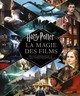 HARRY POTTER - LA MAGIE DES FILMS (NOUVELLE EDITION)