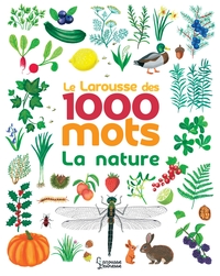 LE LAROUSSE DES 1000 MOTS DE LA NATURE