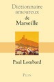 DICTIONNAIRE AMOUREUX DE MARSEILLE - VOLUME 02