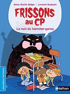 FRISSONS AU CP - LA NUIT DU HAMSTER-GAROU