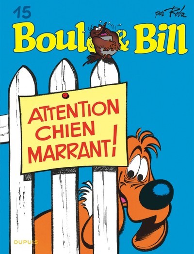 BOULE & BILL (DUPUIS) - BOULE ET BILL - TOME 15 - ATTENTION CHIEN MARRANT !