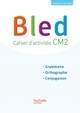 BLED CM2 - CAHIER DE L'ELEVE - EDITION 2017