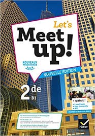 LET'S MEET UP ! - ANGLAIS 2DE ED. 2019 - LIVRE ELEVE