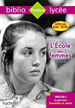 L'ECOLE DES FEMMES MOLIERE BAC 2020 - PARCOURS COMEDIE ET SATIRE (TEXTE INTEGRAL) BIBLIOLYCEE