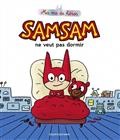 SAMSAM ALBUMS, TOME 01 - SAMSAM NE VEUT PAS DORMIR