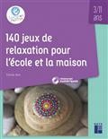 140 JEUX DE RELAXATION POUR L'ECOLE ET LA MAISON + DVD + TELECHARGEMENT