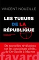 LES TUEURS DE LA REPUBLIQUE - NOUVELLE EDITION