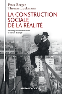 LA CONSTRUCTION SOCIALE DE LA REALITE - 3E ED.
