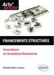 FINANCEMENTS STRUCTURES. INNOVATIONS ET REVOLUTIONS FINANCIERES