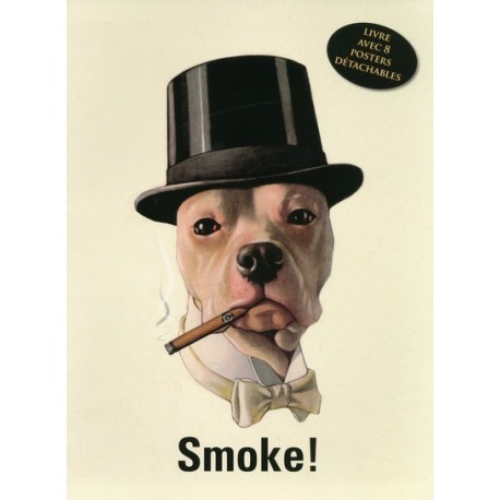 SMOKE ! LIVRE AVEC 8 POSTERS DETACHABLES PUBLICITAIRES RETRO