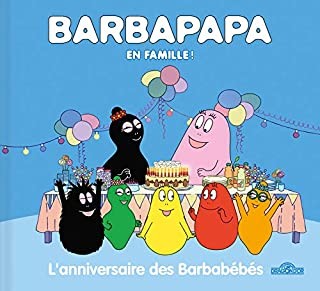 BARBAPAPA EN FAMILLE ! - L'ANNIVERSAIRE DES BARBABEBES