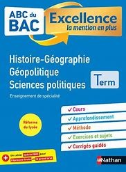 ABC DU BAC EXCELLENCE HISTOIRE-GEOGRAPHIE GEOPOLITIQUE, SCIENCES POLITIQUES TERM