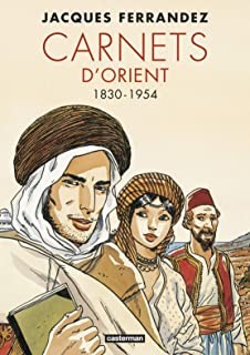CARNETS D'ORIENT - T01 - CARNETS D'ORIENT - L'INTEGRALE - 1930-1954