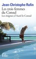 LES ENIGMES D'AUREL LE CONSUL - II - LES TROIS FEMMES DU CONSUL