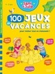 SAMI ET JULIE - 100 JEUX DE VACANCES - DE LA MOYENNE A LA GRANDE SECTION - CAHIER DE VACANCES 2021