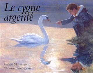 CYGNE ARGENTE (LE)