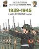 LE FIL DE L'HISTOIRE RACONTE PAR ARIANE & NINO - 1939-1945 - L'ALLEMAGNE NAZIE