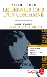 LE DERNIER JOUR D'UN CONDAMNE (EDITION PEDAGOGIQUE) - DOSSIER THEMATIQUE : L'HOMME FACE A SES BOURRE