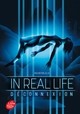 IN REAL LIFE - TOME 1 - DECONNEXION
