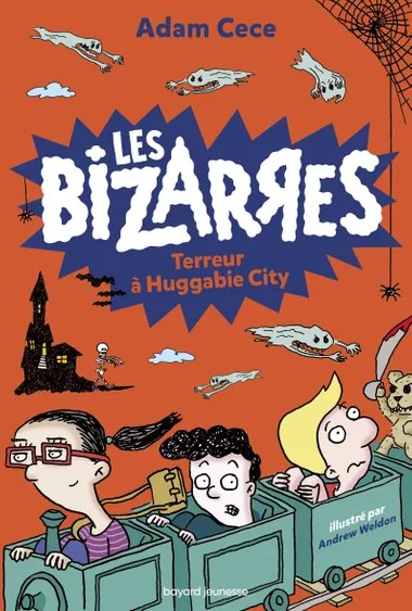 LES BIZARRES, TOME 02 - TERREUR A HUGGABIE CITY
